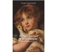 Histoire des roux et de la rousseur Karin Ueltschi (Auteur)