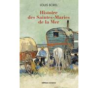 Histoire des Saintes-Maries de la Mer - Louis Borel - Errance - broché - Monographie