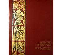 Histoire des saints et de la sainteté chrétienne (11 volumes)