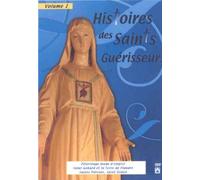 Histoire des saints guérisseurs vol. 1