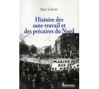 Histoire des sans-travail et des précaires du Nord - PU Septentrion - Presses Universitaires Du Septen-Trion - broché - Essai