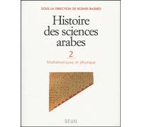 Histoire des sciences arabes: Mathématiques et Physique