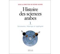 Histoire des sciences arabes, tome 1 : Astronomie, théorique et appliquée