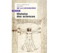 Histoire des sciences: De l’Antiquité à nos jours