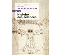 Histoire des sciences De l’Antiquité à nos jours - Philippe de La Cotardière - Tallandier - Poche - Etude