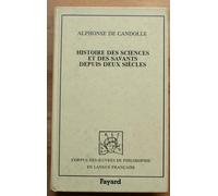Histoire Des Sciences Et Des Savants Depuis Deux Siècles