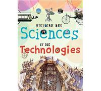 Histoire des sciences et des technologies - Collectif - P'tit Loup - cartonné - Document jeunesse dès 9 ans