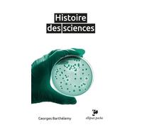 Histoire des sciences - Georges Barthélemy - Ellipses - broché - Essai