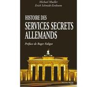 Histoire des services secrets allemands Michaël Müller (Auteur), Erich Schmidgt-Ennboom (Auteur)