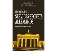Histoire des services secrets allemands - Michaël Müller - Nouveau Monde Eds - broché - Essai