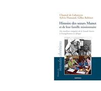 Histoire des soeurs munet et de leur famille missionnaire
