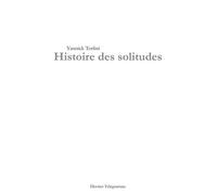 Histoire des solitudes - Yannick Torlini - Dernier Telegramme - broché - Poésie