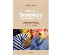 Histoire des Soninkés dans le Fouta Toro Cheikhna Wagué (Auteur)