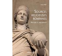 Histoire des sources religieuses romaines Sarah Rey (Auteur)