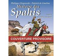 Histoire des Spahis tome 2 1919-nos jours