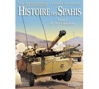 Histoire des Spahis tome 2 1919-nos jours - Philippe Glogowski - Triomphe Eds Du - cartonné - Bande dessinée