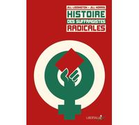 Histoire des suffragistes radicales - Fabrice Bensimon - Libertalia - broché - Essai
