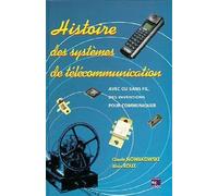 Histoire des systèmes de télécommunication - Alain Roux - Technique Et Documentation - broché - Monographie