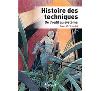 Histoire des techniques De l'outil au système - Jean C. Baudet - Vuibert - broché - Essai