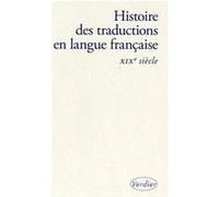 Histoire des traductions en langue française Collectif (Auteur), Christine Lombez (Directeur éditorial), Lieven D'hulst (Directeur éditorial), Yves Chevrel (Directeur éditorial)