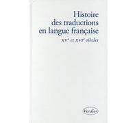 Histoire Des Traductions En Langue Française - Xv-Xvie Siècles