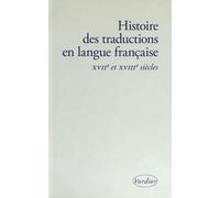 Histoire des traductions en langue française: XVIIe et XVIIIe siècles (0000)