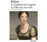 Histoire des Treize - La Duchesse de Langeais - La Fille aux yeux d'or Honoré de Balzac (Auteur), Rose Fortassier (Edité par)