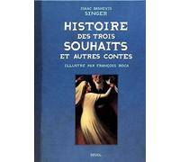 Histoire des trois souhaits et Autres Contes