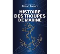 Histoire des troupes de marine, de 1622 à nos jours - Collectif - Perrin - broché - Essai