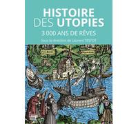 Histoire des utopies - 3000 ans de rêves pour changer le mon - Laurent Testot - Sciences Humaines Eds - broché - Essai