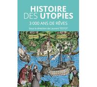 Histoire Des Utopies - 3000 De Rêves Pour Changer Le Monde