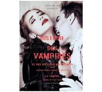 Histoire Des Vampires Et Des Spectres Malfaisants - Suivie De Textes Signés Voltaire, Mérimée & La Vampire, Roman De Paul Féval
