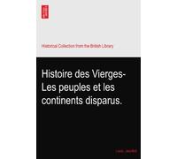 Histoire des Vierges-Les peuples et les continents disparus.