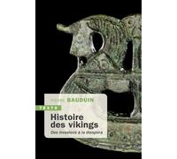 Histoire des vikings Des invasions à la diaspora - Pierre Bauduin - Tallandier - Poche - Essai