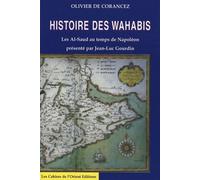 Histoire Des Wahabis - Depuis Leur Origine Jusqu'à La Fin De 1809