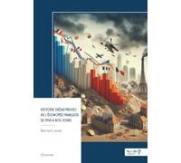 Histoire (désastreuse) de l'économie française de 1945 à nos jours