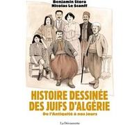 Histoire dessinée des Juifs d'Algérie - De l'Antiquité à nos jours Benjamin Stora (Auteur), Nicolas Le Scanff (Auteur)