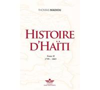 HISTOIRE D'HAÏTI: TOME II (1799 - 1803)