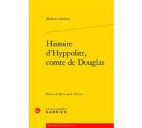 Histoire d'Hyppolite, comte de Douglas Delphine Denis (Collection dirigée par), Marie-Agnès Thirard (Editeur du volume), Marie-Catherine Aulnoy (Auteur), Franck Greiner (Collection dirigée par), Sophi