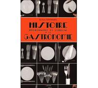 Histoire Divertissante Et Curieuse De La Gastronomie