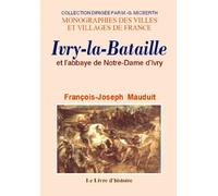 Histoire d'Ivry-la-Bataille et de l'abbaye de Notre-Dame d'Ivry