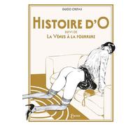 Guido Crépax – Histoire d'O : Suivi de La Vénus à la Fourrure – Cartonné – Delcourt