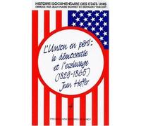 Histoire documentaire des États-Unis - 1829-1865