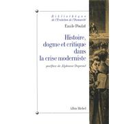 Histoire, dogme et critique dans la crise moderniste