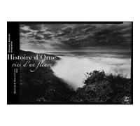 Histoire d'Orne, vies d'un fleuve Mériel Olivier, Morv (Auteur)