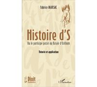 Histoire d'S Ou le participe passé au Rasoir d'Ockham - Théorie et application - Fabrice Marsac - L'harmattan - broché - Essai