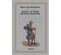 Histoire du 1er régiment d'infanterie légionnaire Volume 2 - Jozef Adam Borkiewicz (Literatur, Geschichte auf Polnisch)