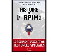 Histoire du 1er RPIMa, le régiment d'exception des forces spéciales Rémi Bernier (Auteur)