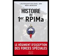 Histoire du 1er RPIMa, le régiment d'exception des forces spéciales - Rémi Bernier - Mareuil Editions - broché - Essai