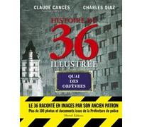 Histoire du 36 illustrée - Nouvelle édition revue et augmentée Charles Diaz (Auteur), Claude Cancès (Auteur)